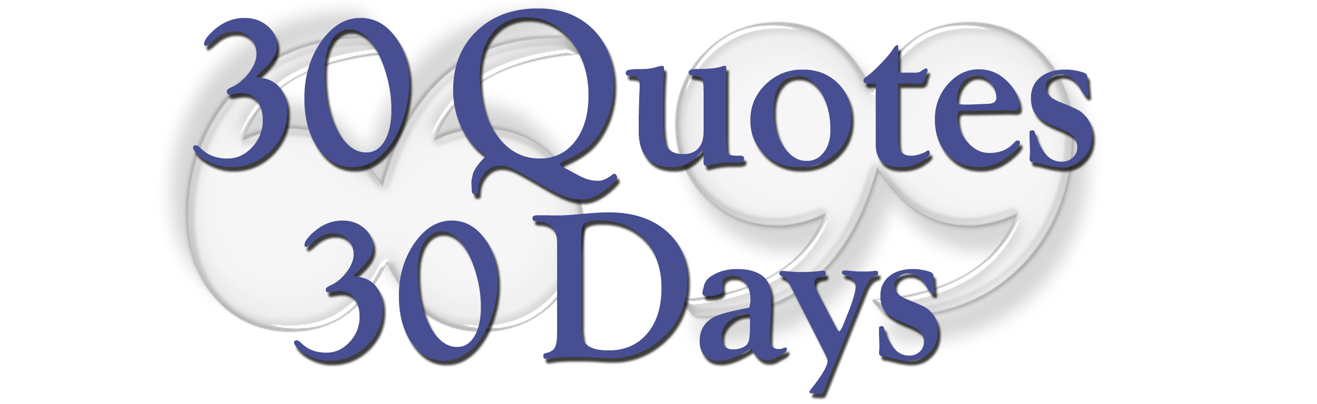 Another PoP moment resolved: “30 Quotes 30 Days”